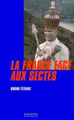 La France Face Aux Sectes - Bruno Etienne