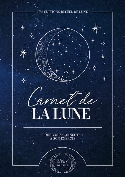 Carnet de la Lune - Rituel de Lune