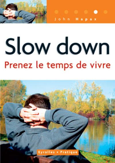 Slow down