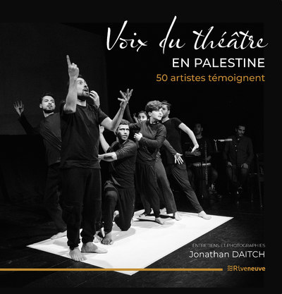 Voix Du Théâtre En Palestine, 50 Artistes Témoignent