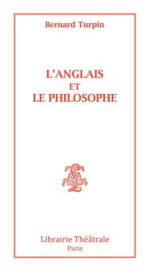 L'Anglais et le philosophe - Bernard Turpin