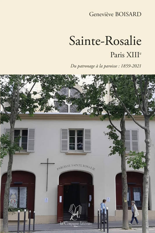 Sainte-Rosalie Paris XIIIe : Du patronage à la paroisse : 1859-2021