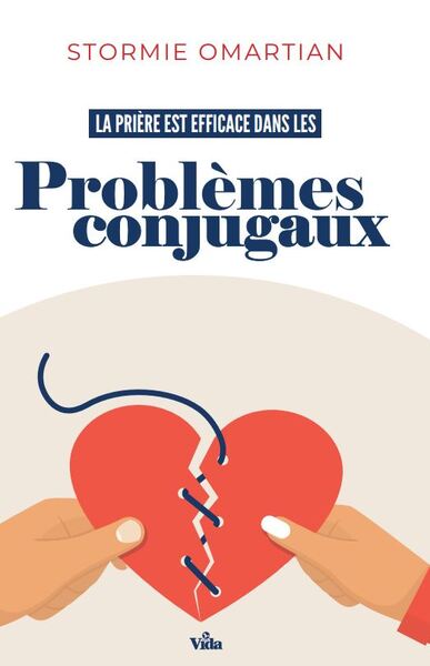 La prière est efficace dans les problèmes conjugaux - Stormie Omartian