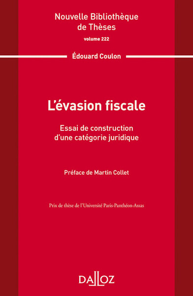 Nouvelle Bibliothèque de Thèses - Volume 222 L'évasion fiscale