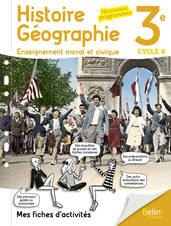 Histoire Géographie, Enseignement Moral Et Civique 3e, Cycle 4 , Mes Fiches D'Activités : Nouveaux Programmes - Carine Reynaud