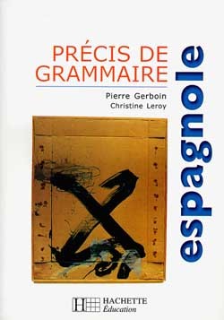 Précis de grammaire espagnole - Edition 2000