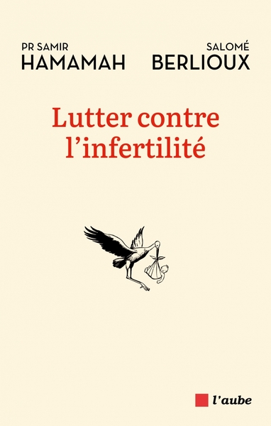 Lutter contre l'infertilité - Samir HAMAMAH, Salomé BERLIOUX