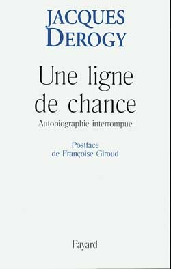 Une ligne de chance - Jacques Derogy