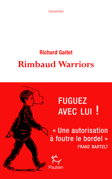 Rimbaud warriors : rhapsodie pour bohémiens