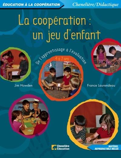 La coopération, un jeu d'enfant  / de l'apprentissage à l'évaluation : 4 à 7 ans