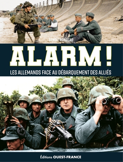 ALARM ! L'armée allemande face au débarquement allié