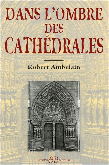 Dans l'ombre des cathédrales