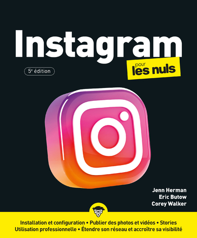 Instagram Pour Les Nuls - 5e Édition - Eric Butow, Jenn Herman, Corey Walker