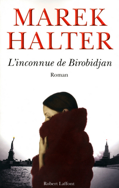 L'Inconnue De Birobidjan - Marek Halter