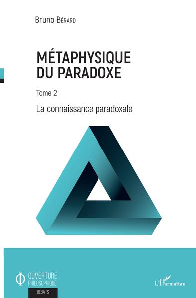 Métaphysique du paradoxe - Volume 2