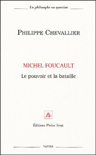 Michel Foucault, le pouvoir et la bataille