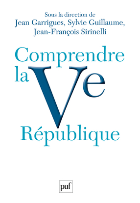 Comprendre la Ve République