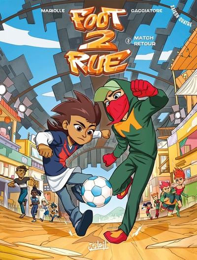 Foot 2 Rue Saison 4, Volume 2