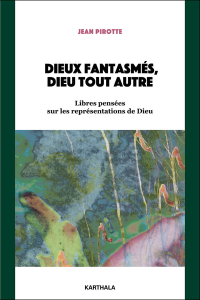 Dieux fantasmés, Dieu tout autre