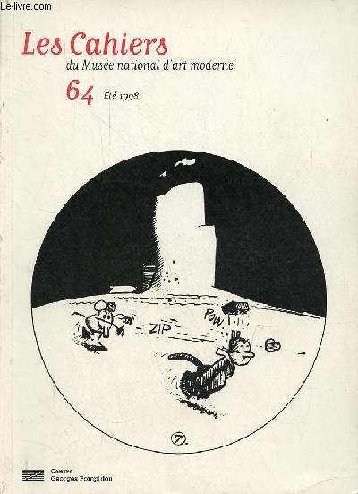 Les Cahiers du Musée national d'art moderne n°64 été 1998 - E.e. cummings Krazy Kat - Philippe Alain Michaud krazy katcina - Christina Kiaer les objets quotidiens du constructivisme russe - Hugues Fontenas champs de tension commentaires ...