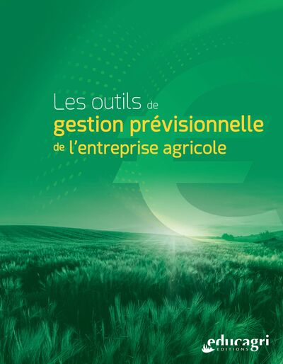 Les outils de gestion prévisionnelle de l'entreprise agricole