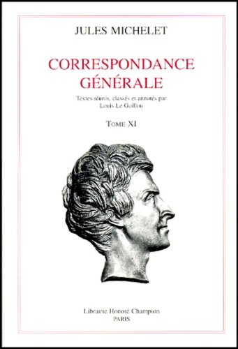 Correspondance générale. Volume 11 - Jules Michelet