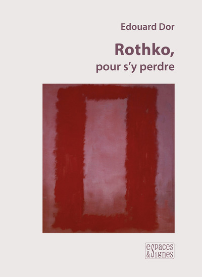 Rothko, Pour S'Y Perdre