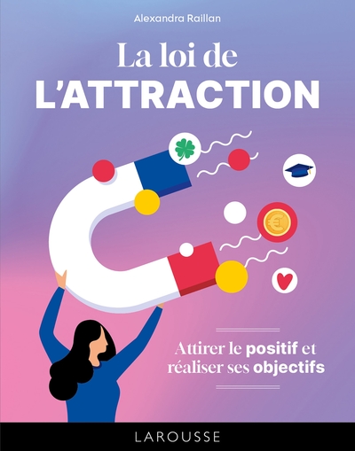 La loi de l'attraction - Alexandra RAILLAN