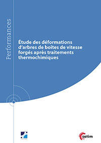 Étude Des Déformations D'Arbres De Boîtes De Vitesse Forgés Après Usinage Et Traitements Thermique (Recuit) Et Thermochimique