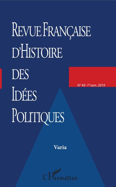 Revue française d'Histoire des idées politiques N° 48, 1er semestre 2019 Volume 49