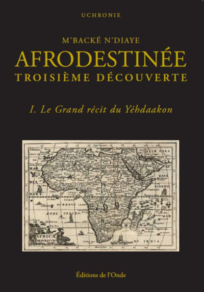 Afrodestinée, troisième découverte Volume 1