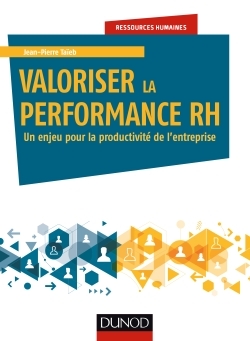 Valoriser la performance RH - Un enjeu pour la productivité de l'entreprise - Jean-Pierre Taïeb