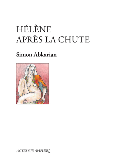 Hélène Après La Chute - Simon Abkarian