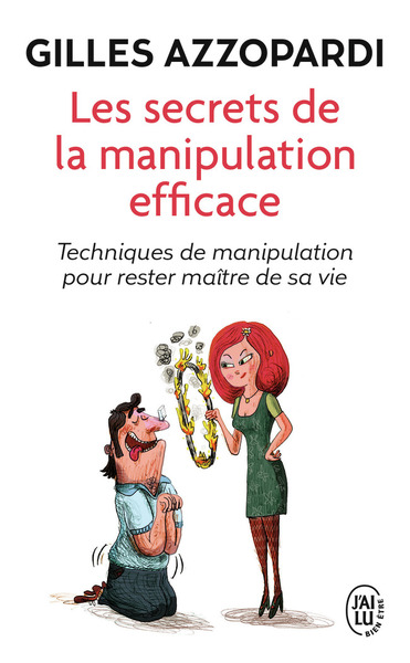 Les secrets de la manipulation efficace