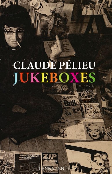 Jukeboxes - Claude Pélieu