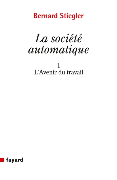 La société automatique - Volume 1