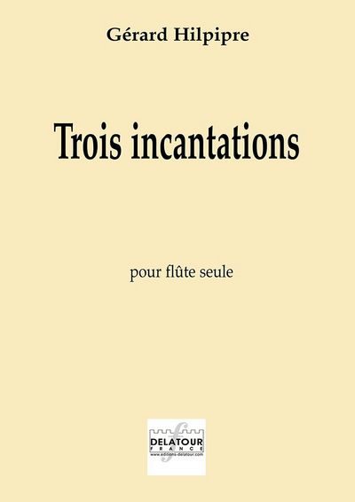 Trois incantations