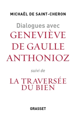 Dialogues avec Geneviève de Gaulle Anthonioz