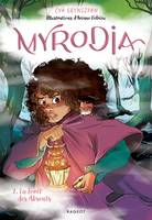 2 - Myrodia - Tome 2, La Forêt des Absents