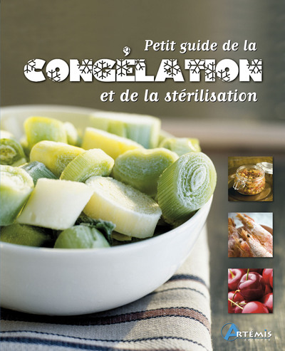 Petit guide de la congélation et de la stérilisation - Corinne Chesne