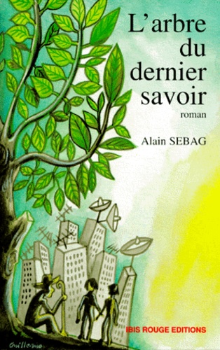 L'arbre du dernier savoir