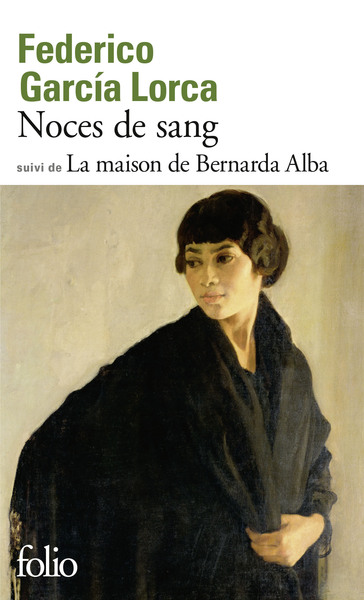 La maison de Bernarda Alba / Noces de sang