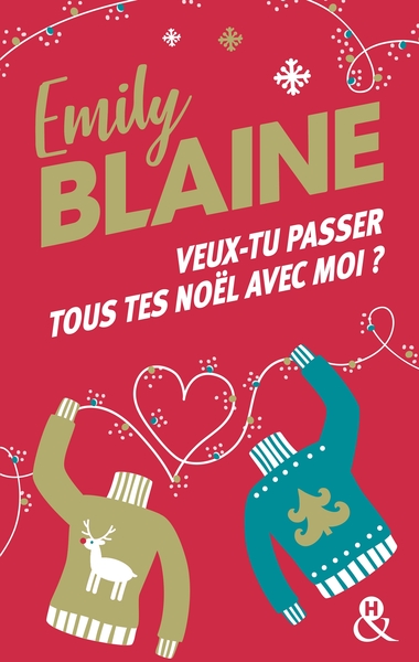 3 - Veux-tu passer tous tes Noël avec moi ? - Emily Blaine