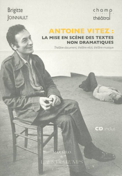 Antoine Vitez, la mise en scène des textes non dramatiques