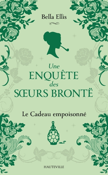 Une enquête des soeurs Brontë Volume 4