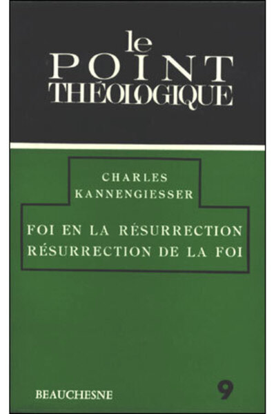 Foi En La Résurrection - Résurrection De La Foi - Charles Kannengiesser