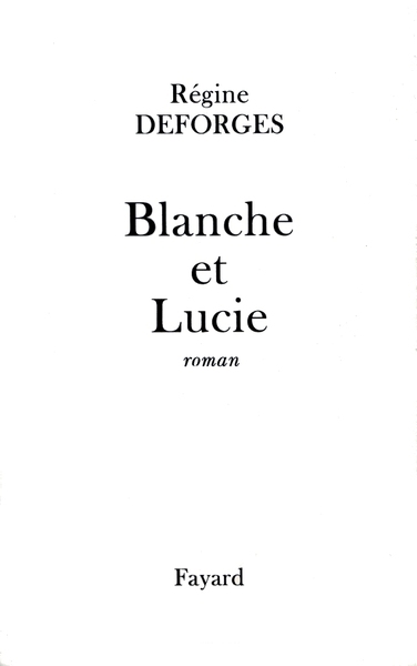 Blanche et Lucie - Régine Deforges