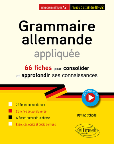 Grammaire allemande appliquée de A2 vers B1-B2. - Bettina Schödel