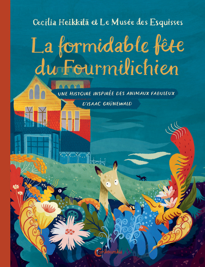 La formidable fête du Fourmilichien - Cecilia Heikkilä