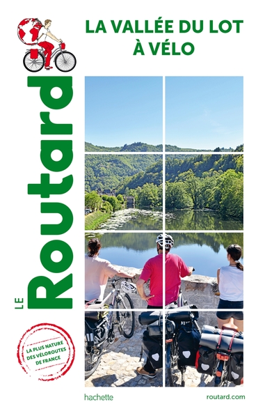 Guide Du Routard Vallée Du Lot À Vélo